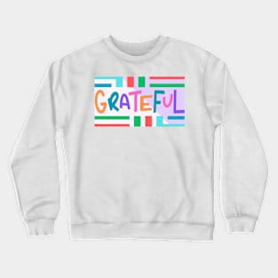 grateful Crewneck Sweatshirt